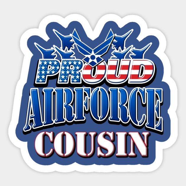 Proud Air Force Cousin USA Military Patriotic Gift Sticker by Just Another Shirt
